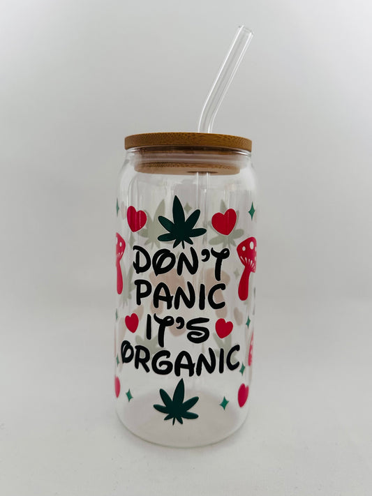 Don’t Panic It’s Organic Glass Can