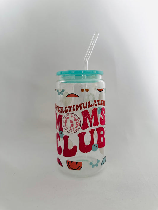 Overstimulated Moms Club Glass Can
